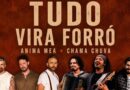 Encontro das Gerais com o Pé de Serra: Anima Mea e Chama Chuva lançam o single Tudo Vira Forró